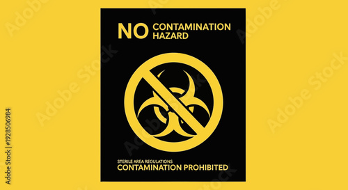 Biohazard Warning Sign Indicating Contamination Forbidden In The Sterile Zone