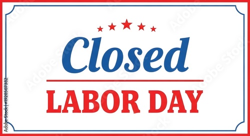 Labor day business closure notice celebrating workers' contributions