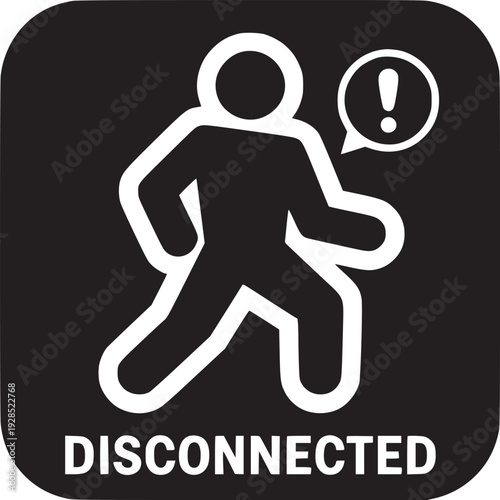 Man walking with disconnection alert symbol and text below