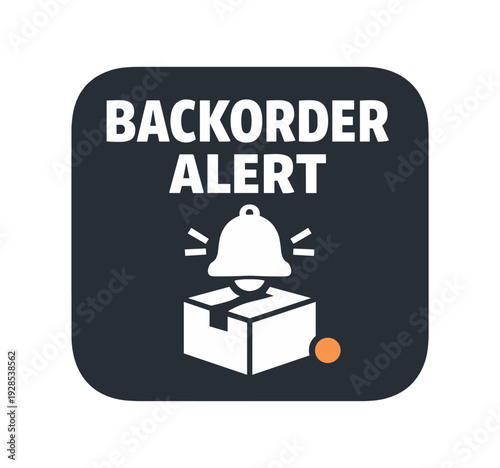 Flat vector badge () BACKORDER ALERT simple white bell with box tiny muted orange accent dot