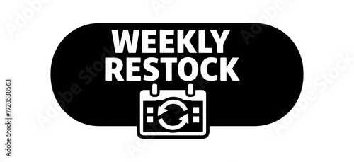 Flat vector pill badge solid black rounded capsule background WEEKLY RESTOCK simple white calendar with arrows