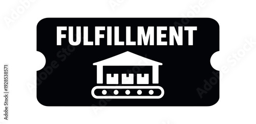 Flat vector ticket badge solid black rounded rectangle with side notches FULFILLMENT simple white warehouse with conveyor belt