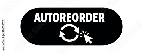 Flat vector pill badge solid black rounded capsule background AUTOREORDER simple white arrows with cursor click