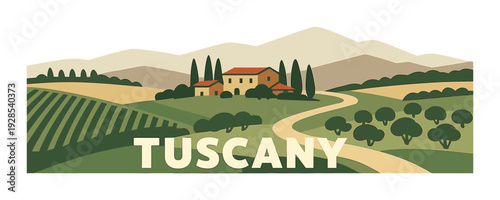 Tuscany lettering across rolling hills with farmhouse and vineyard