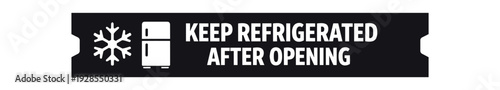Flat vector label strip badge KEEP REFRIGERATED AFTER OPENING simple white snowflake with fridge pictogram beside text