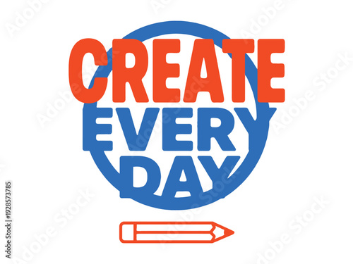 Create Every Day circular text logo features a small orange pencil illustration below.