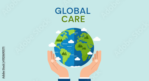 Global Care Concept with Hands Holding Earth, Environmental Protection Illustration