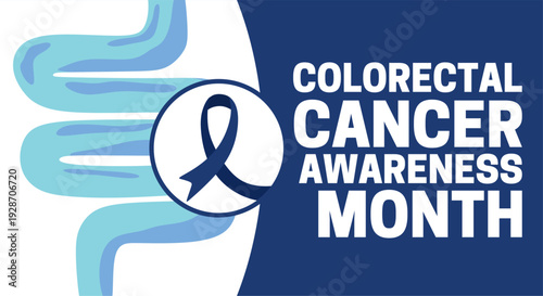 Colorectal cancer awareness month for better colorectal cancer prevention