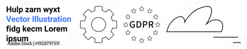 Data protection, privacy compliance, digital privacy, cloud storage, information security, technology. Gear with stars and GDPR text next to cloud outline. Data protection and privacy compliance