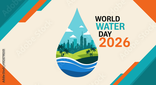 Celebrating World Water Day 2026 with a Droplet of Water Featuring a Serene Landscape and Cityscape Illustration