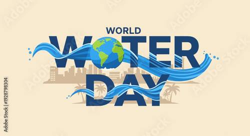 Celebrating World Water Day with a serene graphic illustration of the Earth surrounded by flowing water and cityscape in the backdrop