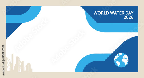 Celebrating World Water Day 2026 with a serene blue graphic featuring the Earth and cityscape in a modern illustration style