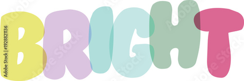 Vibrant yellow and pink bubbly letters spell BRIGHT with soft shadows on a transparent grid background