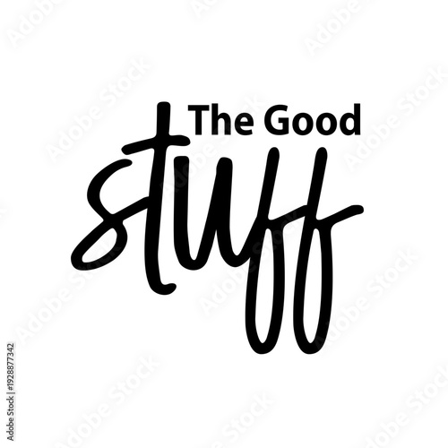 the good stuff