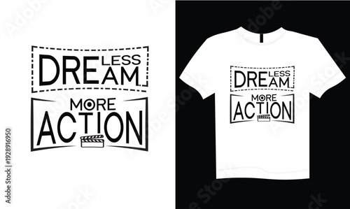 Inspirational typography design featuring dream less more action slogan with clapperboard icon on white t shirt mockup and isolated graphic promoting motivation and goal achievement