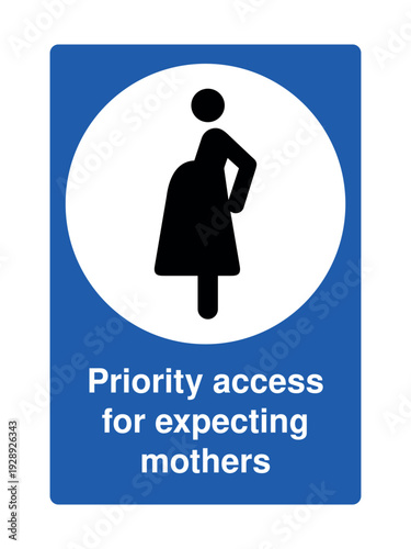 Blue priority access sign with explanation with pregnant person icon for expecting mothers in public facilities