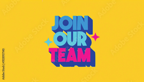Join Our Team Exciting Career Opportunities and Recruitment Message with Vibrant and Playful Design Elements