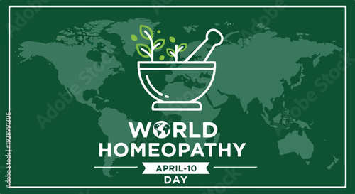 Graphic illustration for World Homeopathy Day on April 10th, featuring a mortar and pestle with green herbs on a world map background in dark green tones.