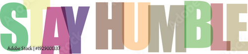 Large colorful letters spelling STAYHUMBLE with overlapping Colorful text effect
