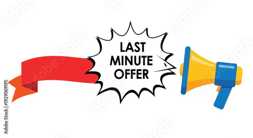 Last minute offer announcement with a megaphone and vibrant red ribbon banner