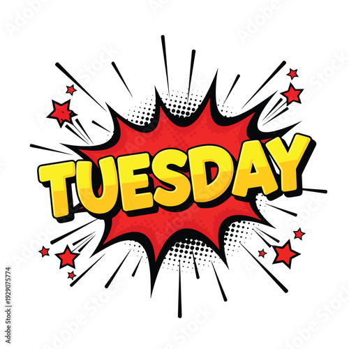 Vibrant Tuesday Word Pop Art Graphic with Explosion Effect for Daily Design