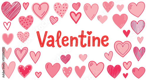 A delightful collection of cute hand drawn pink and red hearts in various decorative styles surrounds the central Valentine text, ideal for loving holiday greetings and romantic