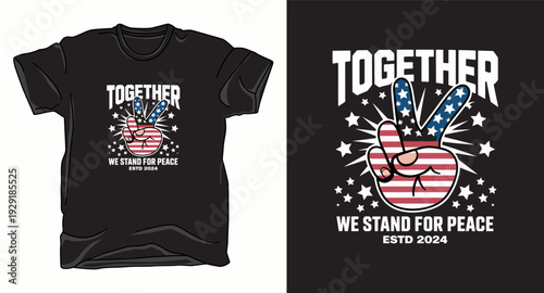 T-shirt design print illustration Vintage style american flag peace hand gesture vector illustration with together we stand for peace quote