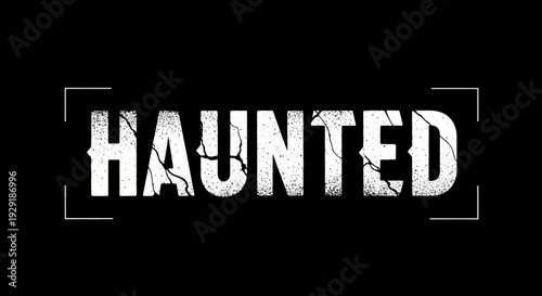 The word HAUNTED is displayed in large, distressed white capital letters against a black background, with a cracked texture on the letters.