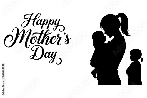 Happy mothers day calligraphy text with mother holding baby and daughter silhouette