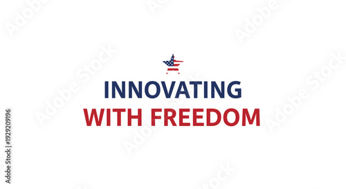 Innovating with Freedom text with patriotic star logo vector isolated on White Background