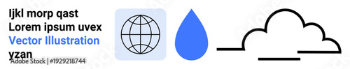 Environmental awareness, global communication, digital storage, sustainability, water resources, ecological . Globe, water droplet and cloud symbols arranged visually. Global communication and water
