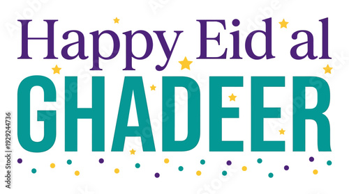 Happy Eid al Ghadeer vector greeting with bold teal and purple text, festive stars, colorful dots, and celebratory Islamic holiday design