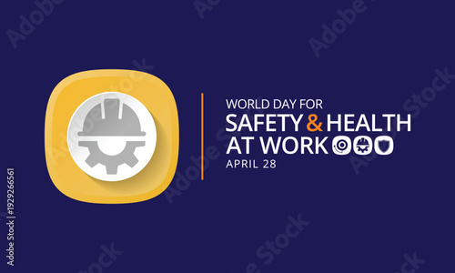 World day for safety and health at work observed each year on April 28th to promote the prevention of occupational accidents and diseases globally. Vector illustration.
