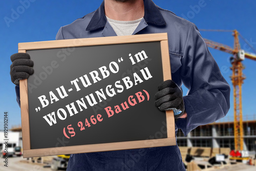 Forderung; „Bau-Turbo“ (§ 246e BauGB) im Wohnungsbau