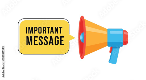 Cartoon megaphone with a yellow speech bubble displaying the words important message