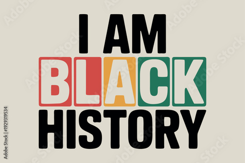 Black History Month I Am Black History T shirt Design