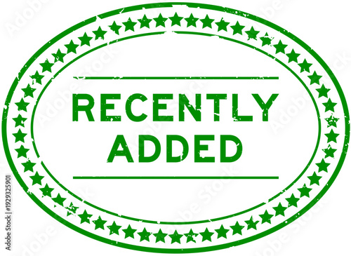 Grunge green recently added word oval seal stamp on white background