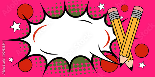 Comic style pencils on pop art background with speech bubble