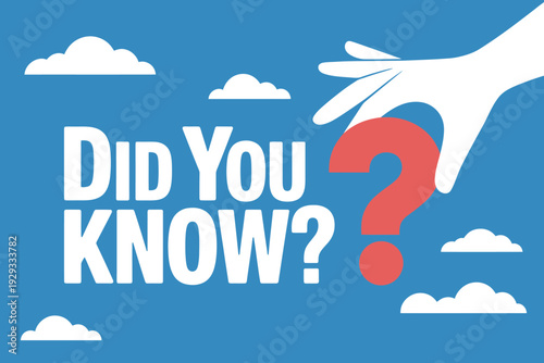 Did you know question mark clouds hand graphic