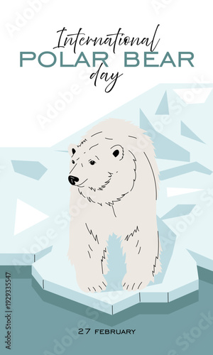 International Polar Bear Day vertical banner with white bear on ice floe. Flat illustration for social media stories, arctic wildlife posters or 27 February environmental event invitations