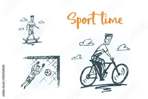 Sport Time Sketch - cyclist, skateboarder and soccer goalkeeper