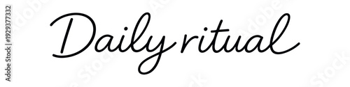 Clean modern monoline hand lettering of the phrase: Daily ritual . Smooth single line strokes rounded ends subtle right slant and kerning high readability vector like crisp edges black ink