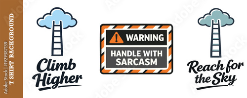 Motivational graphic design with climbing theme featuring sarcasm warning and inspirational phrases isolated illustration