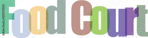 Food Court Text Overlay with Overlapping Colorful Letters