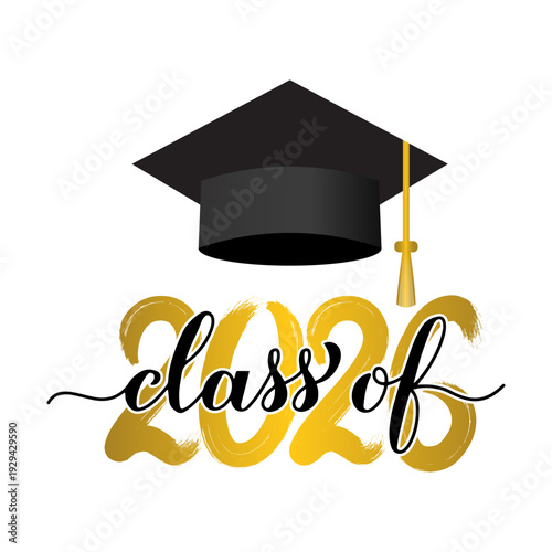 Class of 2026 lettering with graduation hat. Congratulations to graduates typography poster. Vector template for greeting card, banner, label, shirt, etc.