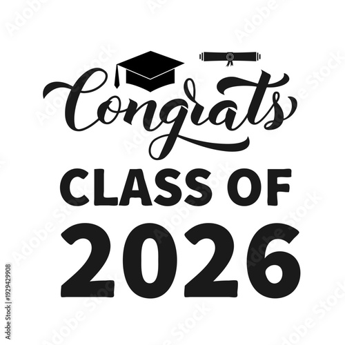 Congrats Class of 2026 calligraphy lettering with graduation cap isolated on white. Congratulations to graduates typography poster.  Vector template for greeting card, banner, sticker, etc.