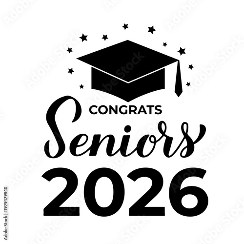 Congrats Seniors 2026 calligraphy lettering with graduation cap isolated on white. Congratulations to graduates typography poster.  Vector template for greeting card, banner, sticker, etc.