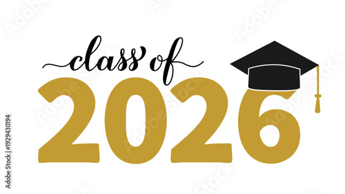 Class of 2026 lettering with graduation hat isolated on white. Congratulations to graduates typography poster.  Vector template for greeting card, sticker, banner, label, shirt, etc.