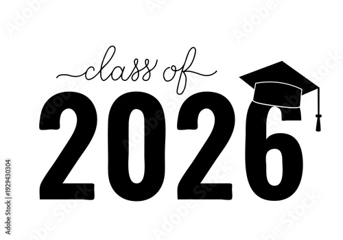 Class of 2026 lettering with graduation hat. Congratulations to graduates typography poster.  Vector template for greeting card, sticker, banner, label, shirt, etc.