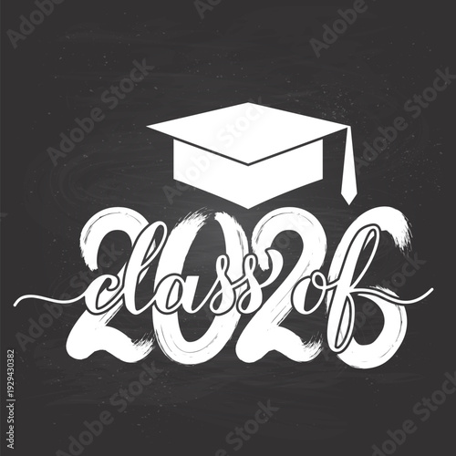 Class of 2026 lettering with graduation hat on chalkboard background. Congratulations to graduates typography poster. Vector template for greeting card, banner, label, etc.